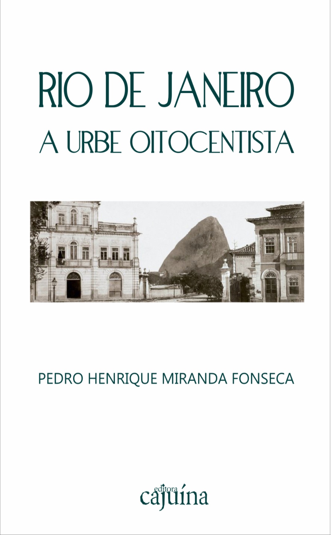 Rio de Janeiro – A urbe oitocentista