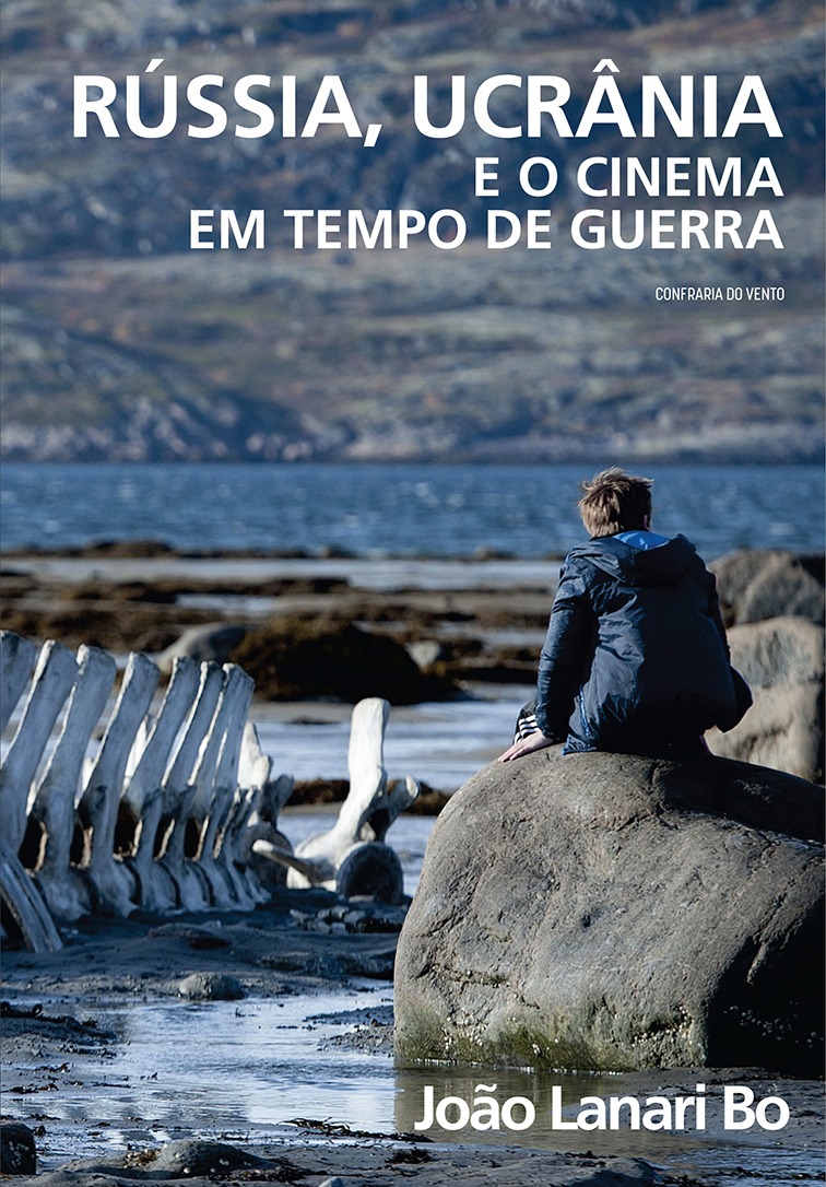 Rússia, Ucrânia e o Cinema em Tempos de Guerra