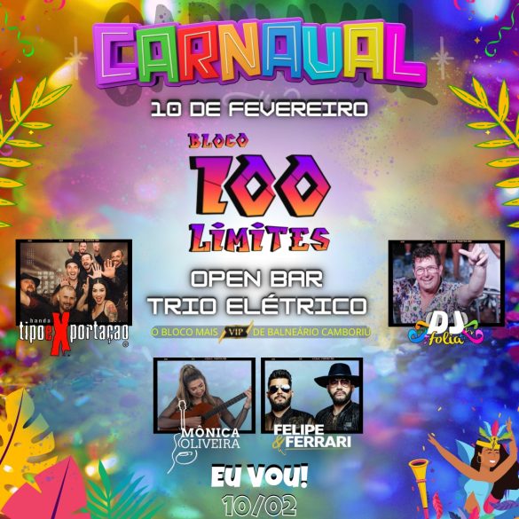 Bloco 100 Limites promete agitar o Carnaval de Balneário Camboriú com uma festa inesquecível