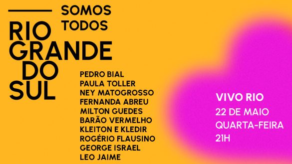 Show beneficente no Vivo Rio reúne grandes artistas para arrecadar fundos para o Rio Grande do Sul