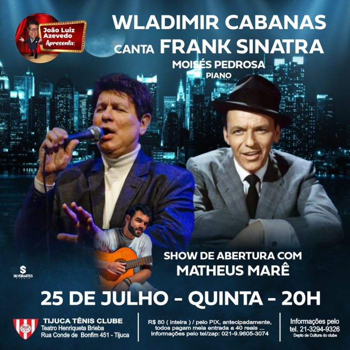 Wladimir Cabanas apresentará o show "I love Sinatra" no Tijuca Tênis Clube