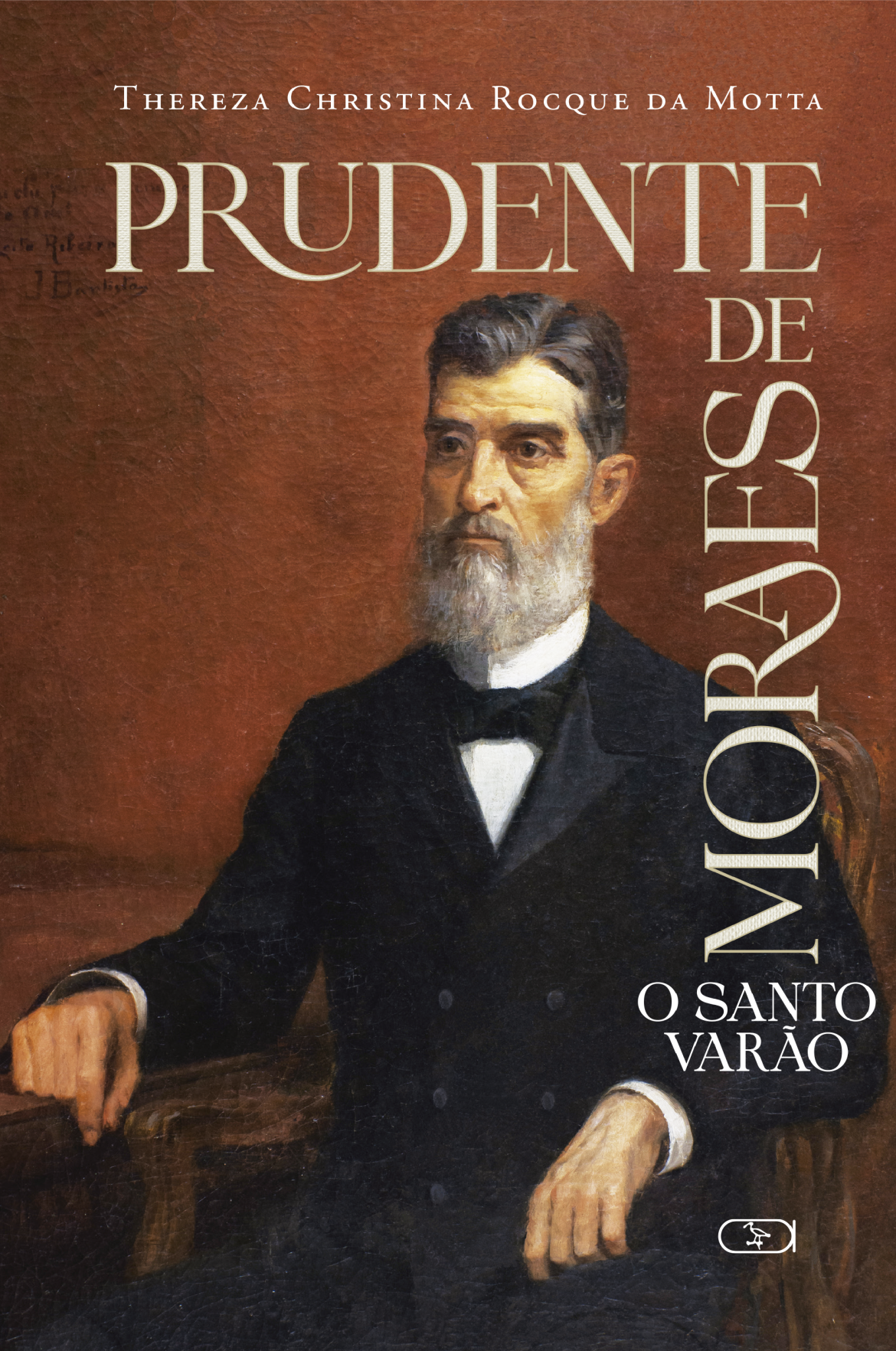 Prudente de Moraes – O Santo Varão Prudente de Moraes - O Santo Varão