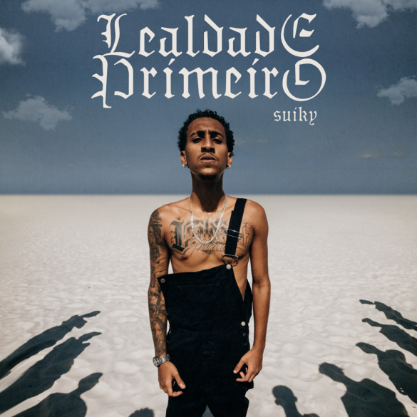 Suiky lança EP “Lealdade Primeiro”