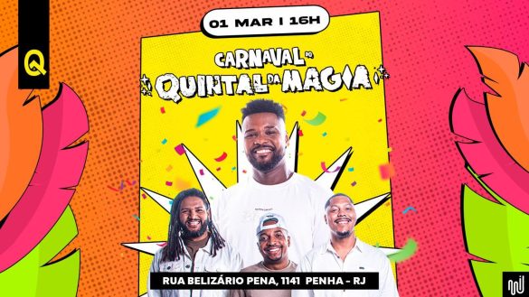 Aniversário do Rio tem Carnaval com Quintal da Magia no Batuq