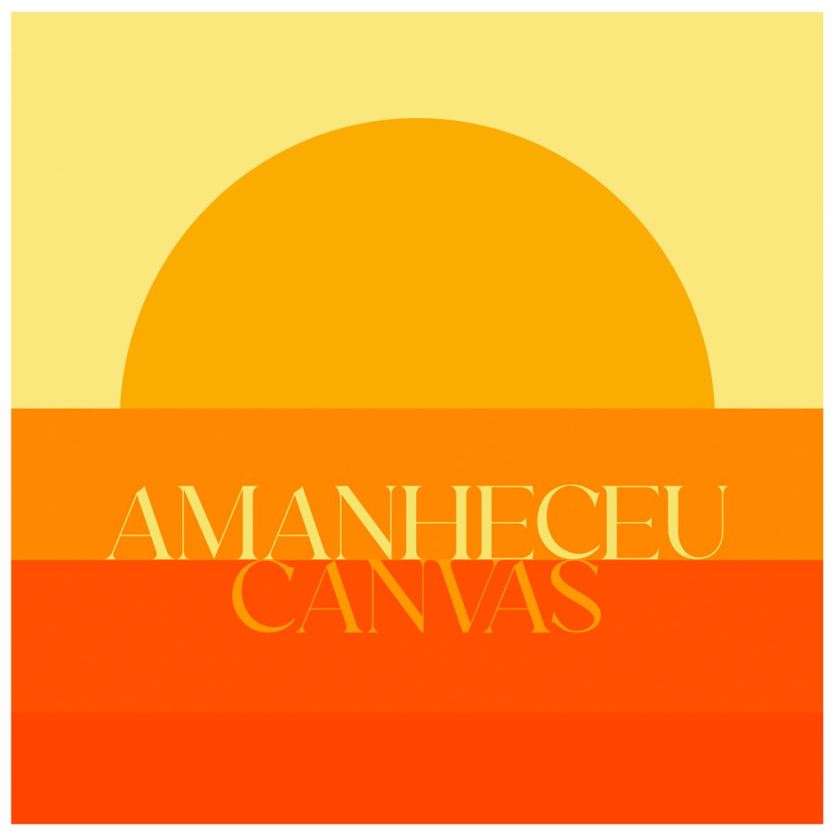 Amanheceu - Canvas