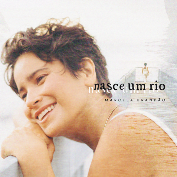Nasce um Rio - Marcela Brandão