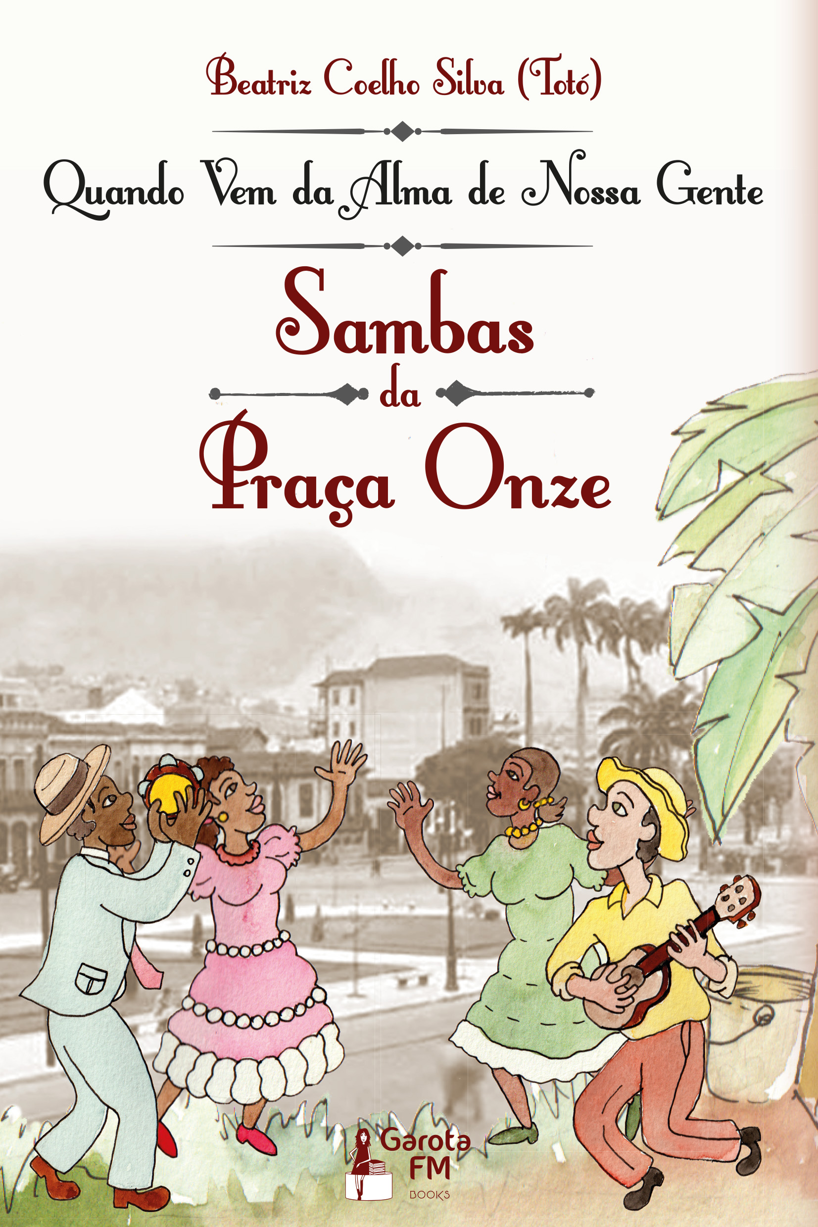 Quando vem da alma de nossa gente – Sambas da Praça Onze