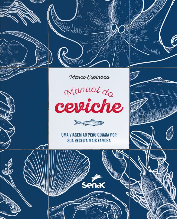 Chef Marco Espinoza lança o livro Manual do ceviche: uma viagem ao Peru guiada por sua receita mais famosa Chef Marco Espinoza lança o livro Manual do ceviche: uma viagem ao Peru guiada por sua receita mais famosa