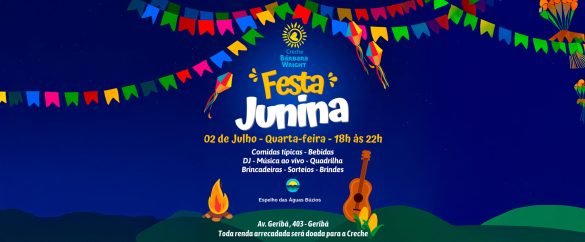 Festa Junina da Creche Bárbara Wright