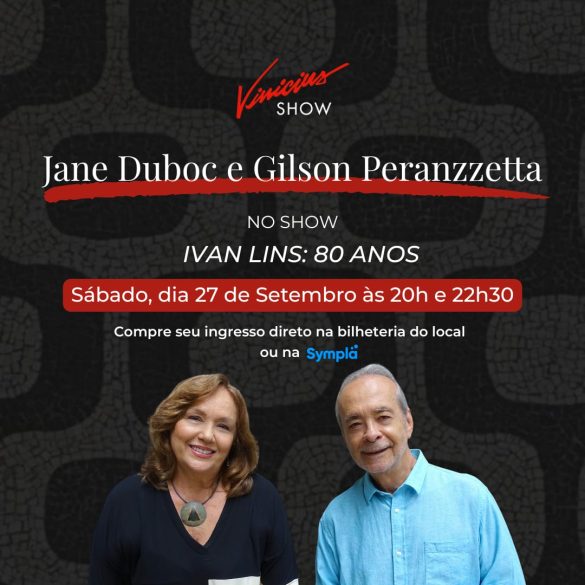 Jane Duboc e o pianista Gilson Peranzzetta lançam o álbum “Celebrando Ivan Lins 80anos” no Vinicius de Ipanema