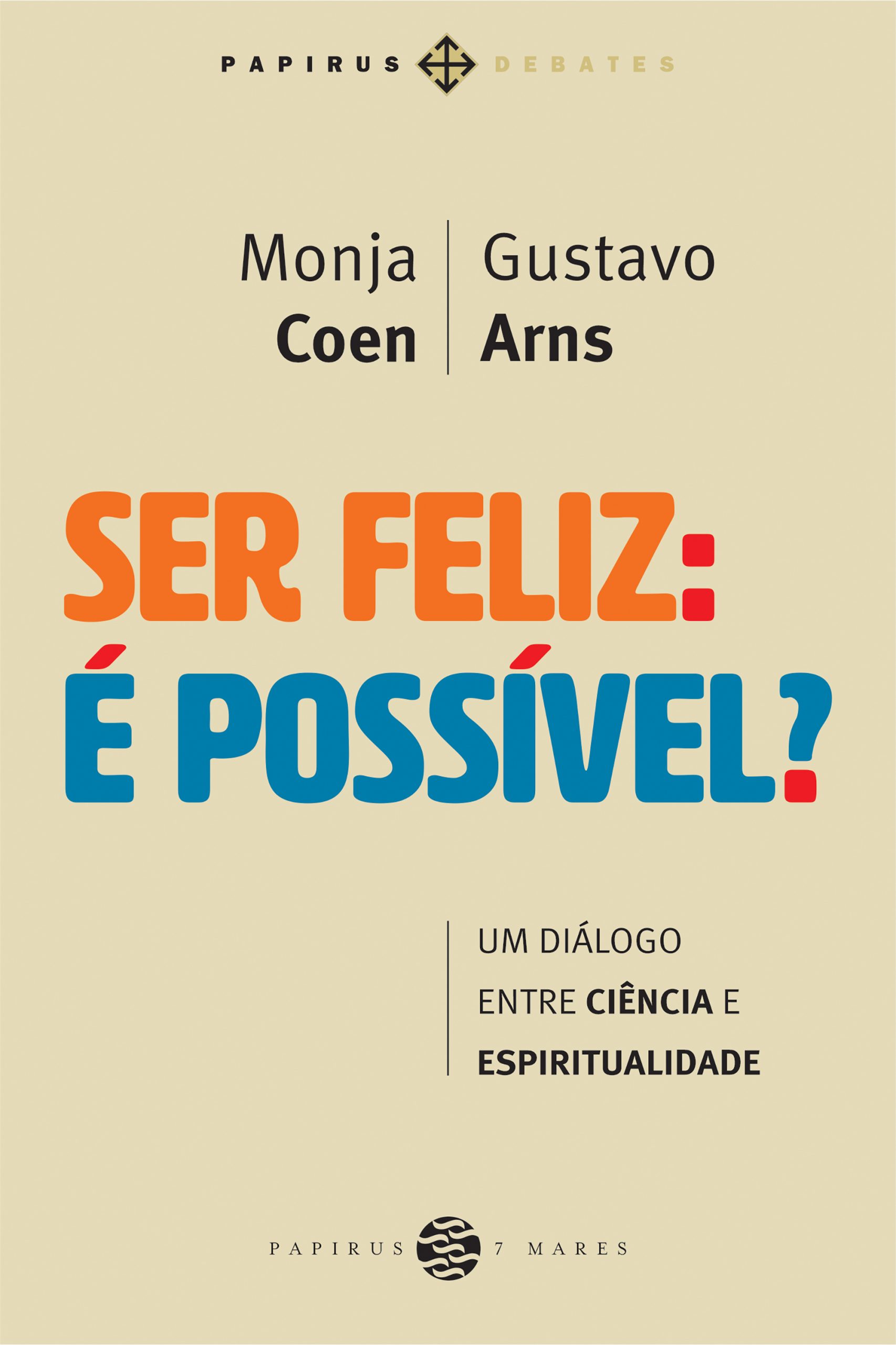 Capa - Ser feliz: é possível?Divulgação/Papirus 7 Mares